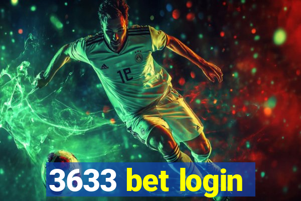 3633 bet login